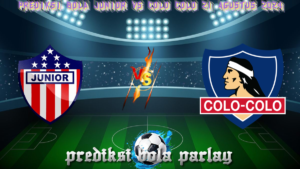 Prediksi Bola Junior Vs Colo Colo 21 Agustus 2024